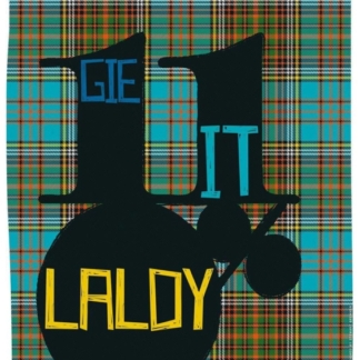 Image of Gie it Laldy by Stewart Bremner